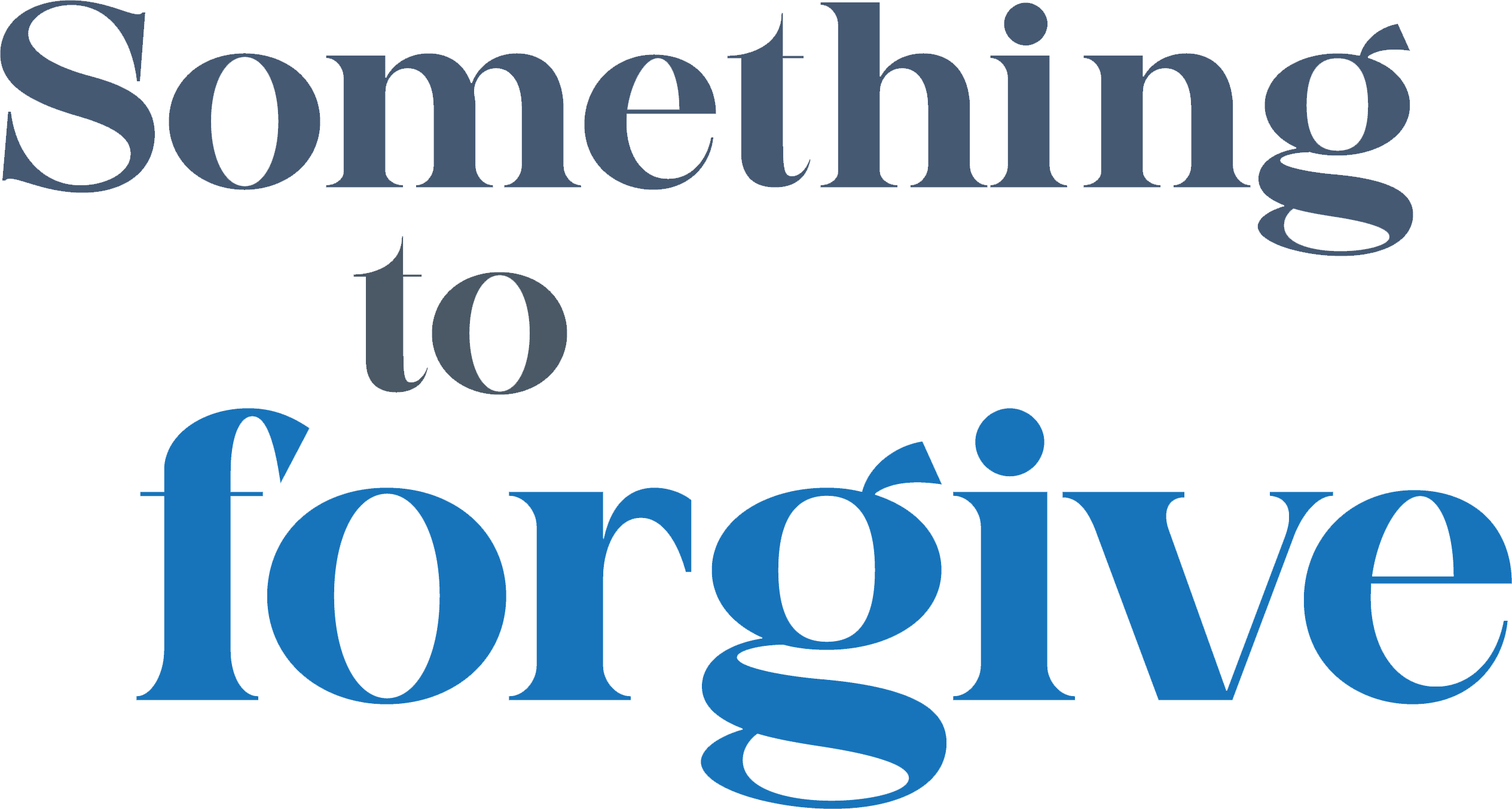 Something to Forgive